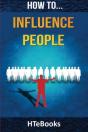 How To Influence People - Preview