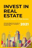 How To Invest In Real Estate