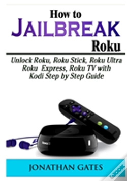 Capa do artigo How To Jailbreak Roku