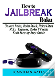 How To Jailbreak Roku