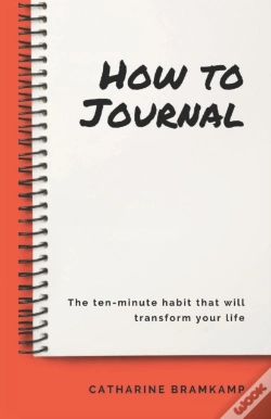 Capa do artigo How To Journal: The 10 Minute Habit That