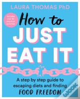 How To Just Eat It