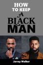 How To Keep A Black Man - Preview