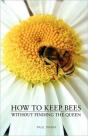 How To Keep Bees, Without Finding The Queen - Preview