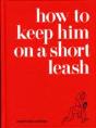 How To Keep Him On A Short Leash - Preview