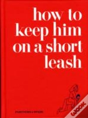 Capa do artigo How To Keep Him On A Short Leash