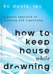 How To Keep House While Drowning