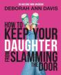 How To Keep Your Daughter From Slamming The Door - Preview