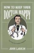 How To Keep Your Doctor Happy