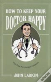 How To Keep Your Doctor Happy