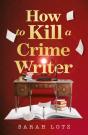 How To Kill A Crime Writer - Preview