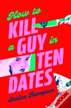 How To Kill A Guy In Ten Dates