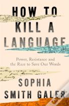 How To Kill A Language