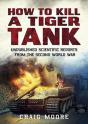 How To Kill A Tiger Tank - Preview
