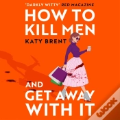 Capa do artigo How To Kill Men And Get Away With It