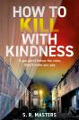 How To Kill With Kindness - Preview