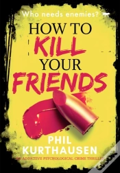 Capa do artigo How To Kill Your Friends