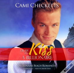 Capa do artigo How To Kiss A Billionaire