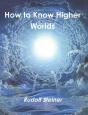 How To Know Higher Worlds - Preview