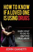 How To Know If A Loved One Is Using Drugs