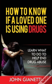 How To Know If A Loved One Is Using Drugs