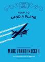 How To Land A Plane - Preview