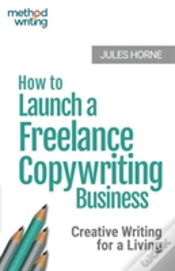 Capa do artigo How To Launch A Freelance Copywriting Business