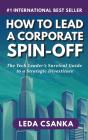 How To Lead A Corporate Spin-Off - Preview
