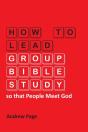 How To Lead Group Bible Study So That People Meet God - Preview