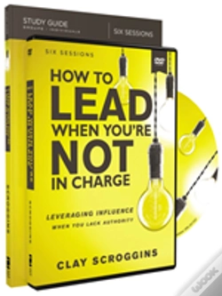 Capa do artigo How To Lead When You'Re Not In Charge Study Guide With Dvd