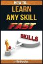 How To Learn Any Skill Fast - Preview