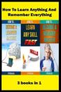 How To Learn Anything And Remember Everything - Preview
