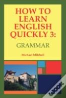 How To Learn English Quickly 3: Grammar