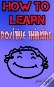Capa do artigo How To Learn Positive Thinking