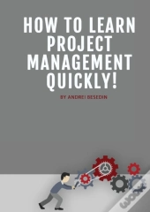 How To Learn Project Management Quickly!
