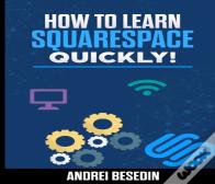 How To Learn Squarespace Quickly!
