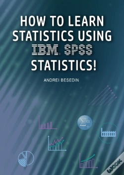 Capa do artigo How To Learn Statistics Using Ibm Spss Statistics!
