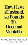 How To Leave A Husband & Lose Your Doormat Mentality Forever