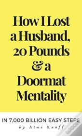 How To Leave A Husband & Lose Your Doormat Mentality Forever