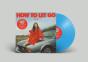 How to Let Go - Vinil - Preview