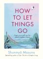 How To Let Things Go - Preview