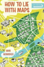 How To Lie With Maps, Third Edition - Preview