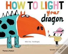 How To Light Your Dragon