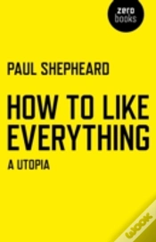 Capa do artigo How To Like Everything - A Utopia