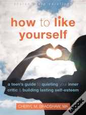 How To Like Yourself