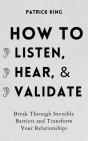 How To Listen, Hear, And Validate - Preview