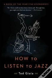 Capa do artigo How To Listen To Jazz