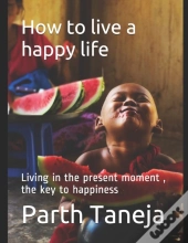 How To Live A Happy Life