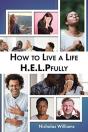 How To Live A Life H.E.L.Pfully - Preview