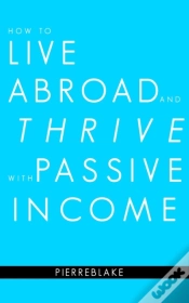 Capa do artigo How To Live Abroad And Thrive With Passi